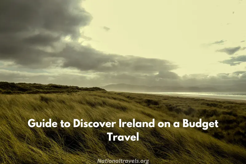 guide to discover ireland on a budget travel