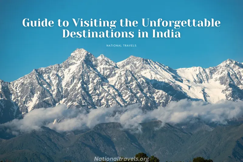 guide to visiting the unforgettable destinations in india