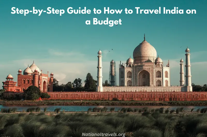 step-by-step guide to how to travel india on a budget