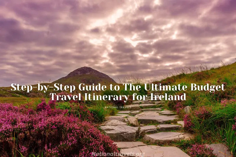 step-by-step guide to the ultimate budget travel itinerary for ireland