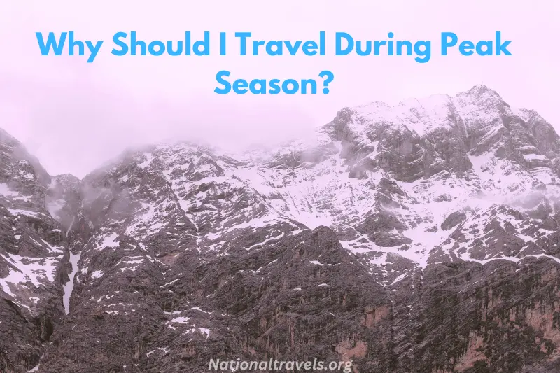 why should i travel during peak season