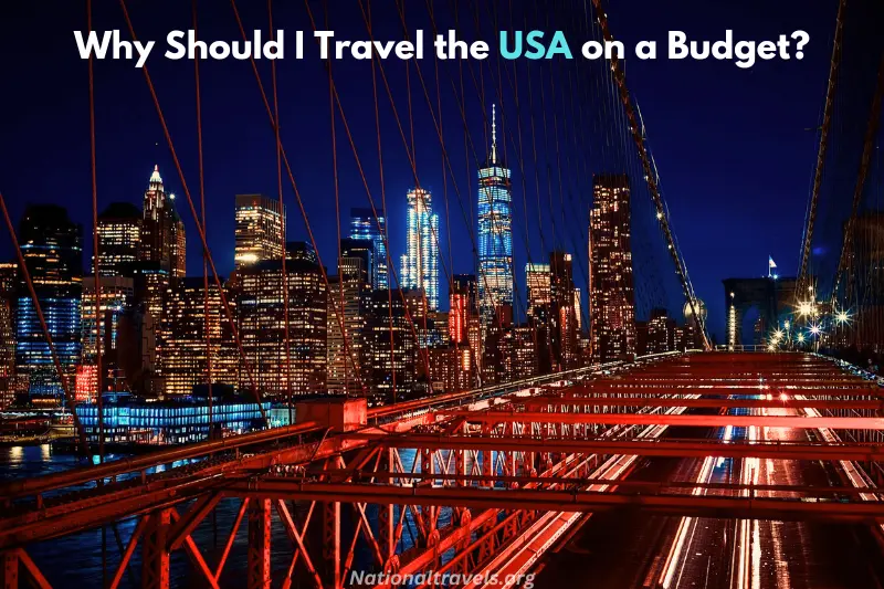 why should i travel the usa on a budget