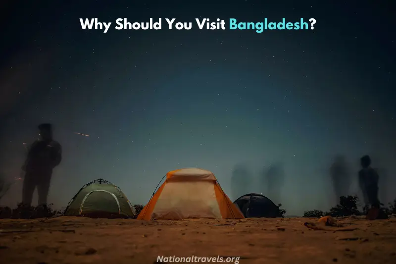 why should you're visit bangladesh