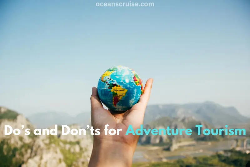 do’s and don’ts for adventure tourism